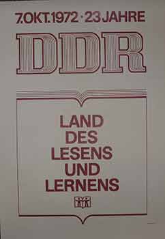 Item #19-9608 DDR Land des Lesens und Lernens. Oct 7, 1972 to Jan 23, 1973. (Poster). 20th Century German Artist.