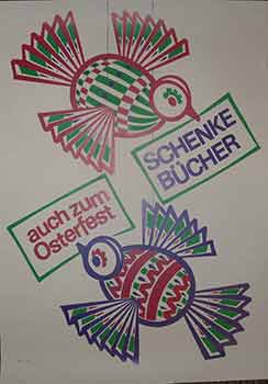 Item #19-9616 Auch Zum Osterfest. Schenke Bucher. (Poster). 20th Century German Artist.