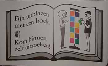 Item #19-9628 Fijn uitblazen met een boek. Kom binnen zelf uitzoeken! (Poster). 20th Century Dutch Artist.