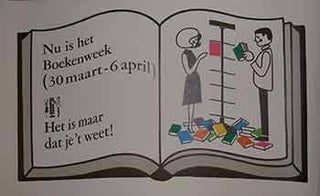 Item #19-9638 Nu is het Boekenweek. Het is maar dat je’t weet! (Poster). 20th Century Dutch Artist