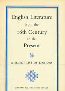Item #19-9672 English Literature from the 16th Century to the Present: A Select List of Editions. Revised edition. British Council.