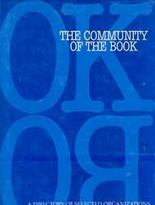 Item #19-9676 The Community of the Book: A Directory of Selected Organizations and Programs....