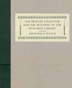 Item #19-9693 The Private Collector and the Building of the Research Library. An Address by...
