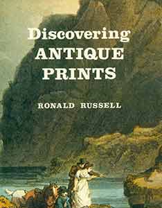 Item #19-9694 Discovering Antique Prints. Ronald Russell.