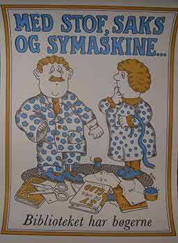 Item #19-9761 Med stof, saks og symaskine... Biblioteket har bøgerne. (Poster). 20th Century...