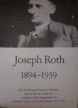 Item #19-9765 Joseph Roth 1894 - 1939, Eine Ausstellung der Deutschen Bibliothek. March 30 to May...