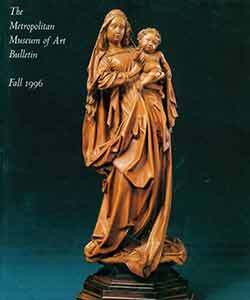 Item #19-9842 The Metropolitan Museum of Art Bulletin: Fall 1996. A Selection: 1995-1996. The...