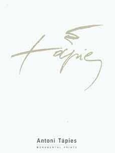 Item #19-9848 Antoni Tapies: Monumental Prints. W. J. R. Kerr, David Scrase, foreword