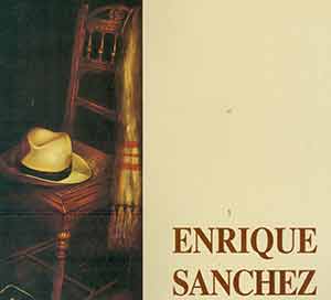 Item #19-9851 Enrique Sanchez: Retrospectiva 1974-1994. Miguel Gonzalez, Gloria Hurtado