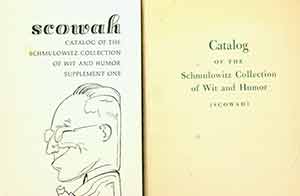 Item #19-9996 Catalog of the Schmulowitz Collection of Wit and Humor (SCOWAH) and Catalog of the...