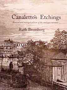 Bromberg, Ruth - Canaletto's Etchings: Catalogue Raisonn