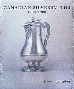 Item #288-X Canadian Silversmiths, 1700-1900. John E. Langdon