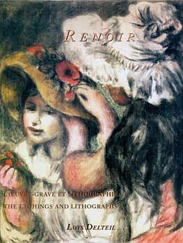 Item #293-6 Pierre-Auguste Renoir: Etchings and Lithographs = L'Oeuvre gravé et lithographié....