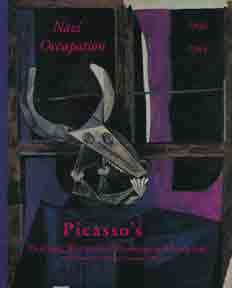 Item #333-9 Picasso's Paintings, Watercolors, Drawings & Sculpture: Nazi Occupation, 1940-1944....