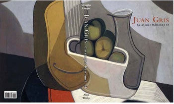 Cooper, Douglas - Juan Gris: Catalogue Raisonn de L'Oeuvre Peint = Catalogue Raisonn of the Paintings
