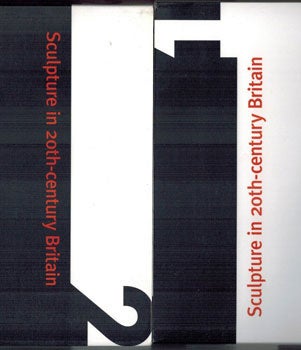 Item #345-7 Sculpture in 20th Century Britain. A Guide to Sculptors in Leeds Collections. 2 Vols....