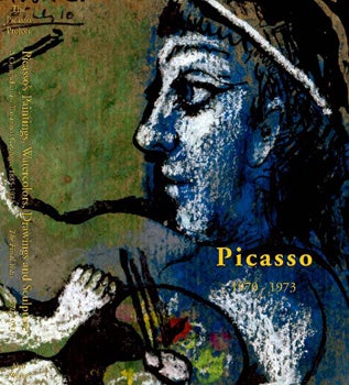 Item #347-1 Picasso's Paintings, Watercolors, Drawings & Sculpture: The Final Years, 1970-1973....