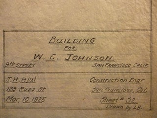 Item #50-1525 Building Plans for W. C. Johnson between 9th St. and Dore St., San Francisco. James...