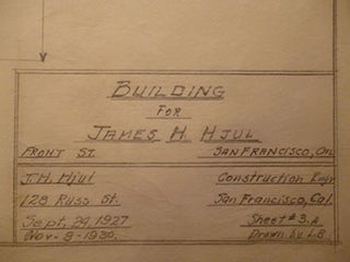 Item #50-1626 Building Plans for James H. Hjul on Front St., San Francisco. James H. Hjul