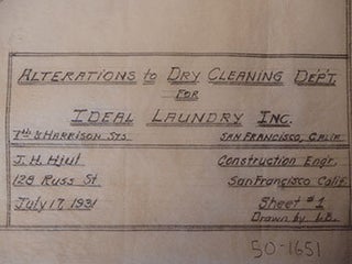 Item #50-1651 Alteration Plans for Ideal Laundry Inc. 799 7th St., San Francisco. James H. Hjul