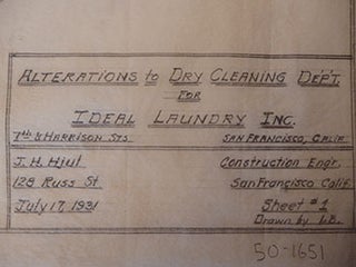 Item #50-1651 Alteration Plans for Ideal Laundry Inc. 799 7th St., San Francisco. James H. Hjul