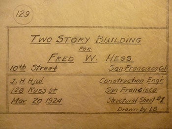 Hjul, James H. - Building Plans for a Two Story Building for Fred W. Hess on 10th St. Between 10th and Grace St. , San Francisco