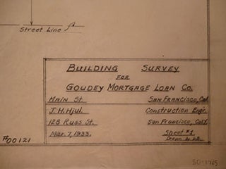Item #50-1765 Building Survey for Goudey Mortgage & Loan Co. on Main St., San Francisco. James H....