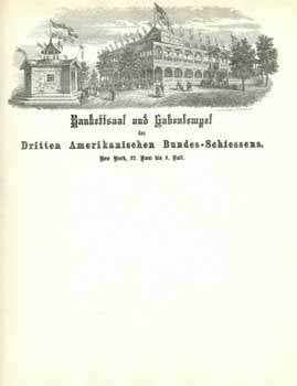 Item #51-0007 Bankettsaal und Gabentempel des Dritten Amerikanischen Bundes-Schiessens. New...