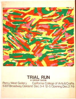 Item #51-0238 Trial Run. A Group show. California College of Arts & Crafts. CCAC Artist