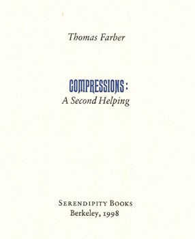 Item #51-0358 Compressions. A Second Helping. (Signed). Thomas Farber
