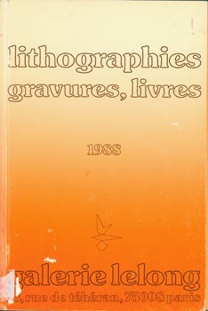 Galerie Lelong - Lithographies, Gravures, Livres. 1988