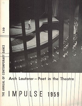 Item #51-0509 Impulse. The Annual of Contemporary Dance. Arch Lauterer — Poet in the Theatre....