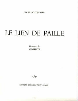 Item #51-0516 Le Lien de Paille. (Lacking the Magritte etchings). Louis Scutenaire