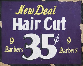 Item #51-0828 Handmade sign for New Deal Barbershop: 9 Barbers 35¢. New Deal Barbershop.