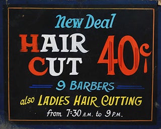 Item #51-0829 Handmade sign for: New Deal Barbershop: 9 Barbers 40¢ - also Ladies Hair Cutting....