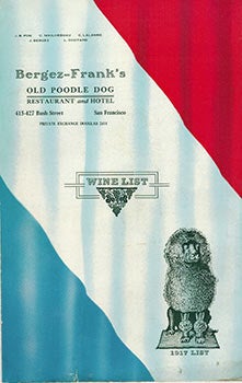 Item #51-1080 Wine List at Bergez-Frank's Old Poodle Dog Restaurant, San Francisco, for 1917....