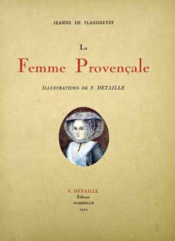Flandreysy, Jeanne de (Author) and Fernand Detaille (Illustrator) - La Femme Provenale