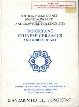 Item #51-1192 Important Chinese Ceramics and Works of Art. Auction catalogue. Sotheby Parke...