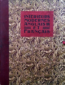 Item #51-1208 Intérieurs Modernes Anglais et Français. 40 Planches en Phototypie. Comprenant :...