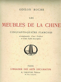 Item #51-1235 Les Meubles de la Chine - Cinquante-Quatre Planches accompagnées d'une Préface et...