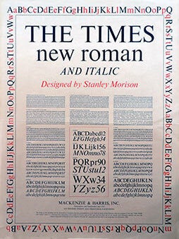 Item #51-1294 The Times new roman And Italic Designed by Stanley Morison. Mackenzie, Harris and...