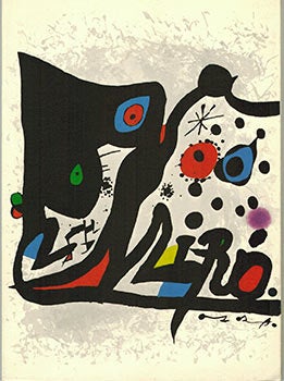 Item #51-1741 Joan Miró. Livres Illustrés ... Lithographies en couleur. Gérald Cramer