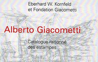 Item #51-1839 Alberto Giacometti. Catalogue raisonné des estampes. 1917-1965. Catalogue...