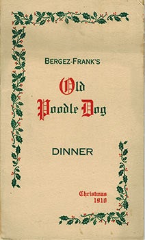 Item #51-1978 Old Poodle Dog. Dinner. Christmas, 1910. Bergez-Frank's Old Poodle Dog Restaurant