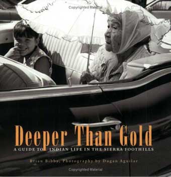 Item #51-2001 Poster for "Deeper Than Gold: Indian Life Along California's Highway 49" Brian Bibby.