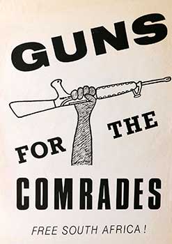 Item #51-2053 Guns for the Comrades. Free South Africa Poster. Anti-apartheid Artist
