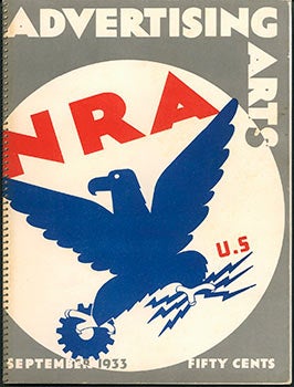 Item #51-2327 Advertising Arts, September, 1933. (With cover of the original NRA logo by Charles T. Coiner.). Frederick C. Kendall, Ruth Fleischer, Ruth Bernhard Remie Lohse Charles T. Coiner, John Pennebaker, Josephine von Miklos, Warren Chappell, Thomas Erwin., Austin Cooper, contributors.