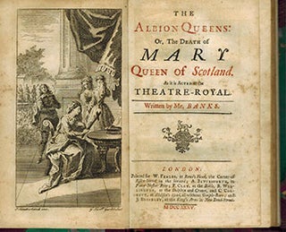 Item #51-2596 The Albion Queen: or The Death of Mary, Queen of Scotland, as it is acted at the...