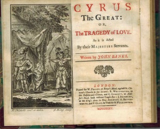 Item #51-2597 Cyrus the Great, or The Tragedy of Love, as it is acted . . John Banks, ca....
