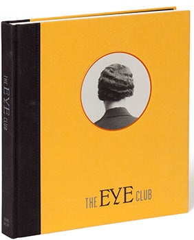 Item #51-3040 The Eye Club. Constantin Brancusi, Andreas Gursky, -Frish Brandt, -Jeffrey...